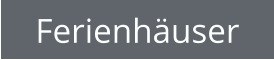 Ferienhäuser